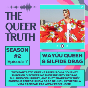 S2 Episode 7: Wayúu Queen & Silfide Drag